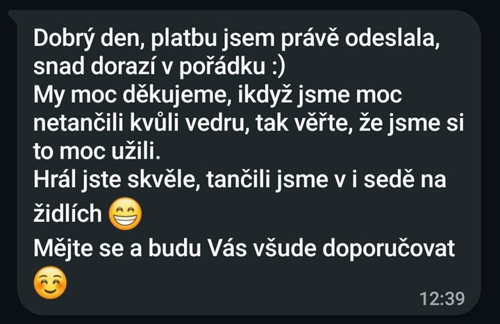 Poděkování: hrál jste skvěle, tančili jsme i vsedě na židlích